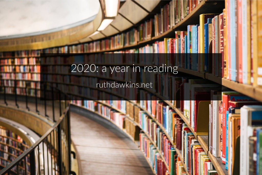 2020: a year in reading by Ruth Dawkins